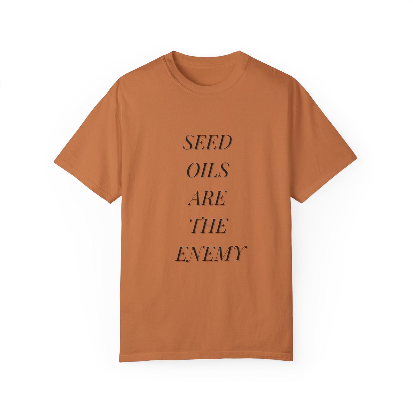 Seed Oils Are The Enemy Shirt