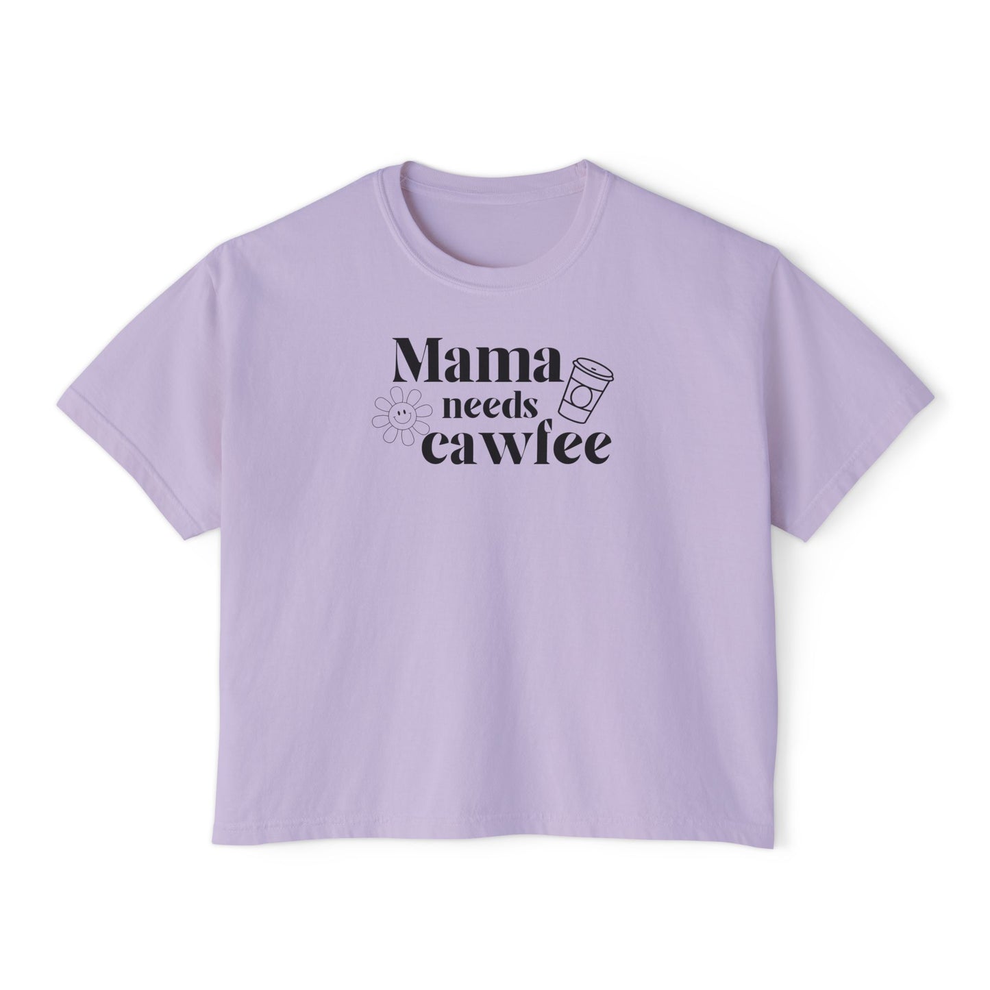 Boxy Tee: Long Island Accent 'Mama Needs Coffee' Shirt