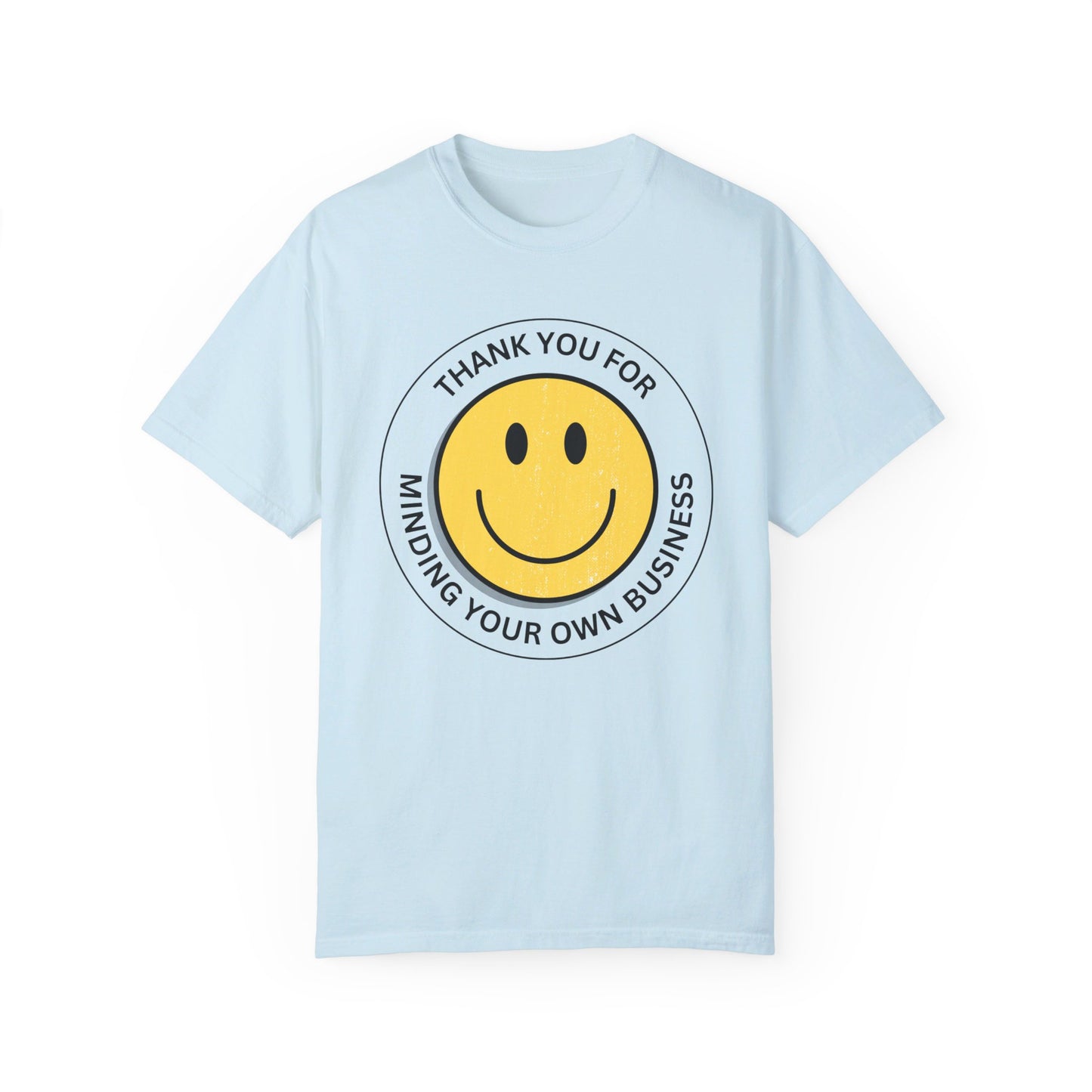 Thank You For Minding Your Own Business T-Shirt