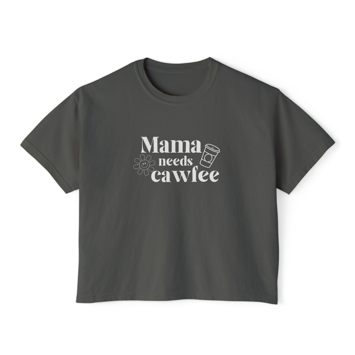 Boxy Tee: Long Island Accent 'Mama Needs Coffee' Shirt