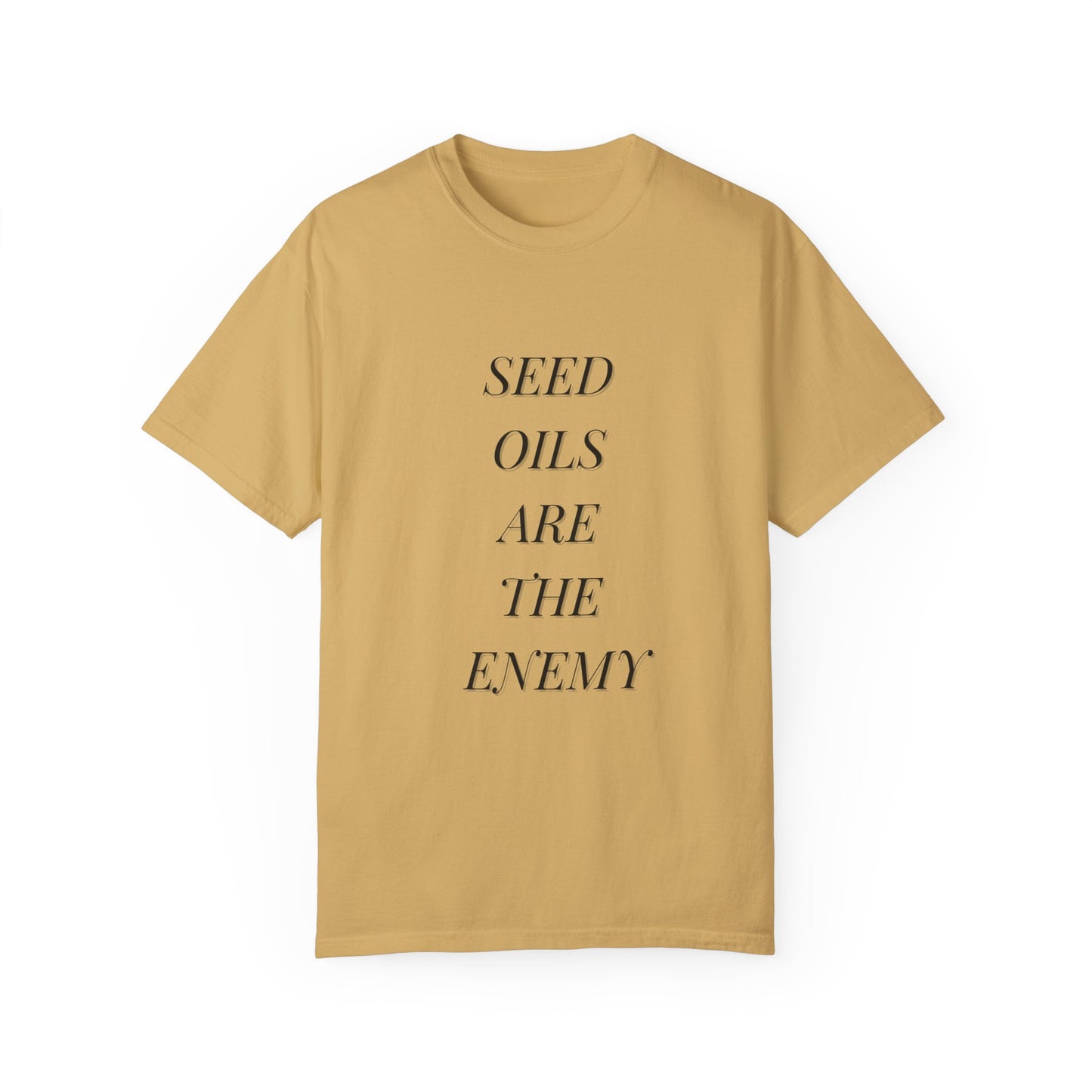 Seed Oils Are The Enemy Shirt