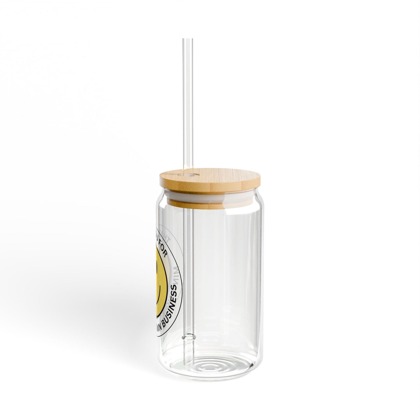 Thank You For Minding Your Own Business Sipper Glass, 16oz