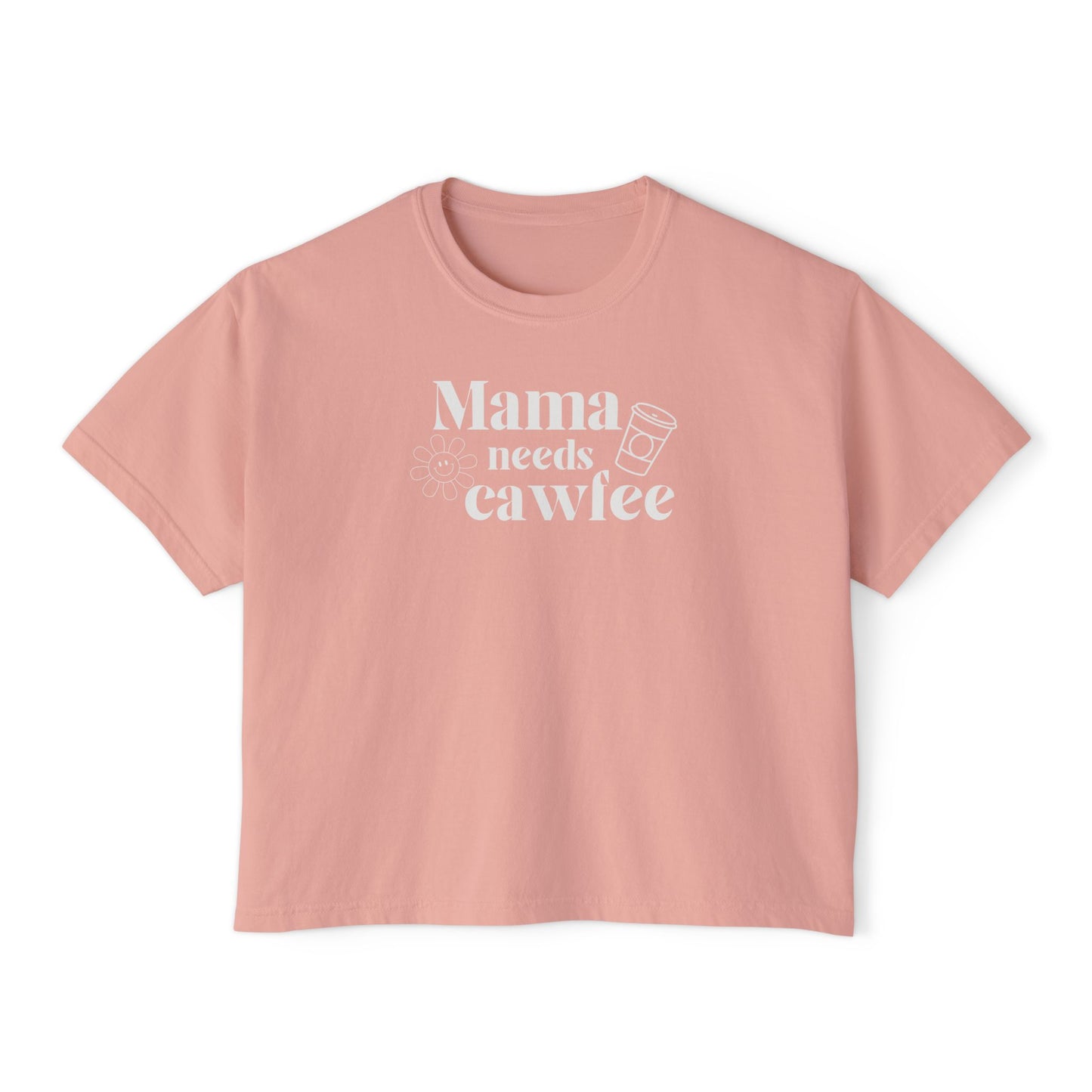 Boxy Tee: Long Island Accent 'Mama Needs Coffee' Shirt