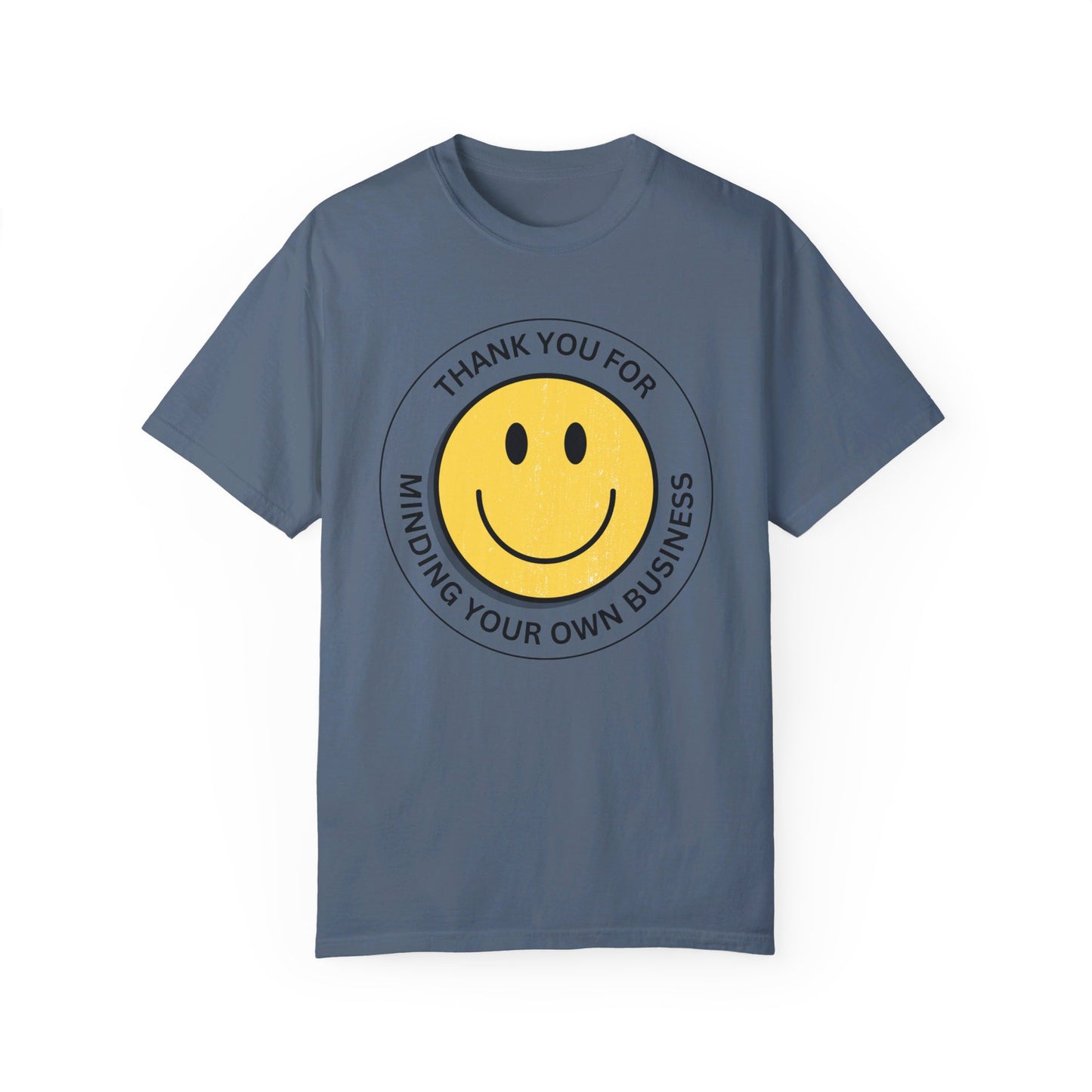 Thank You For Minding Your Own Business T-Shirt