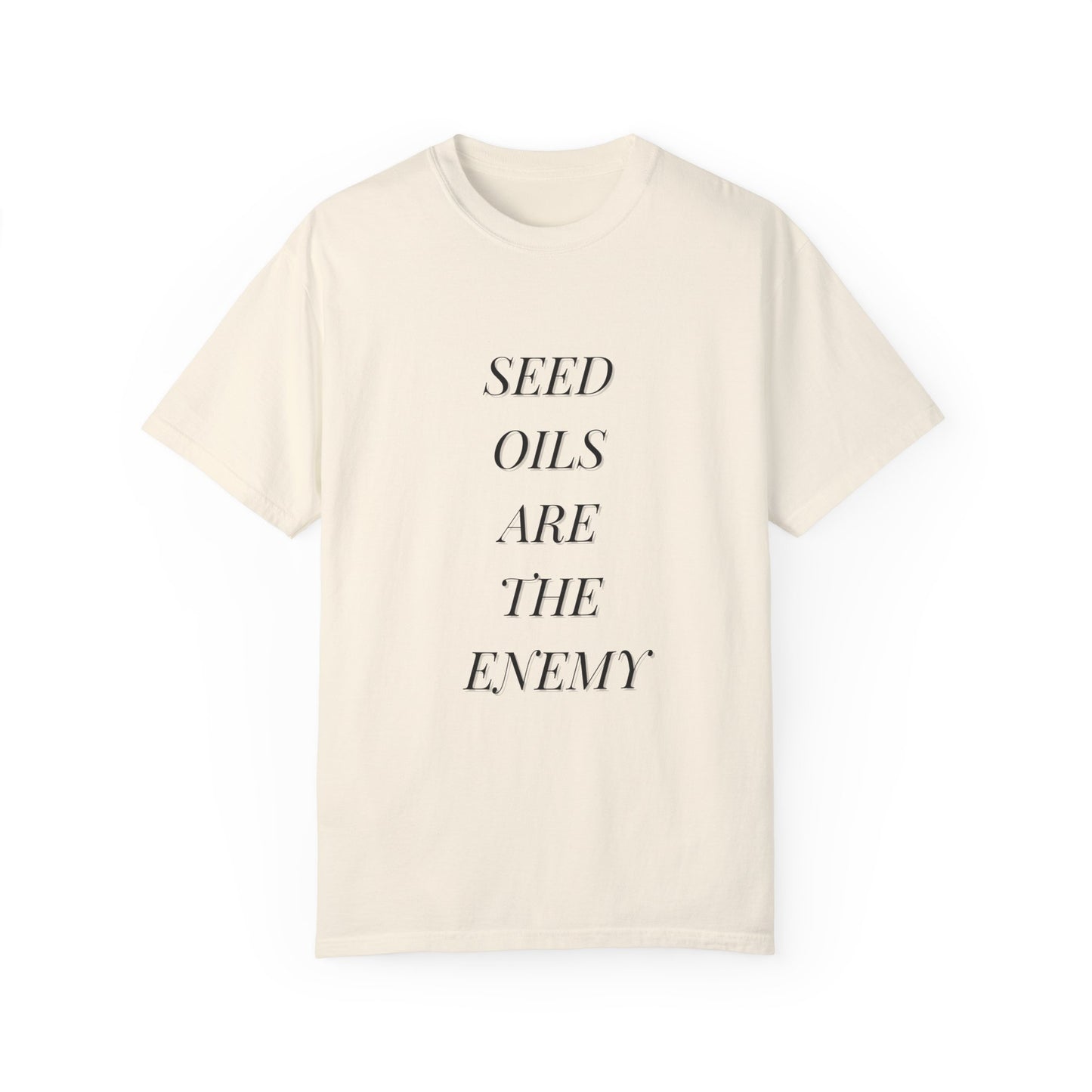 Seed Oils Are The Enemy Shirt