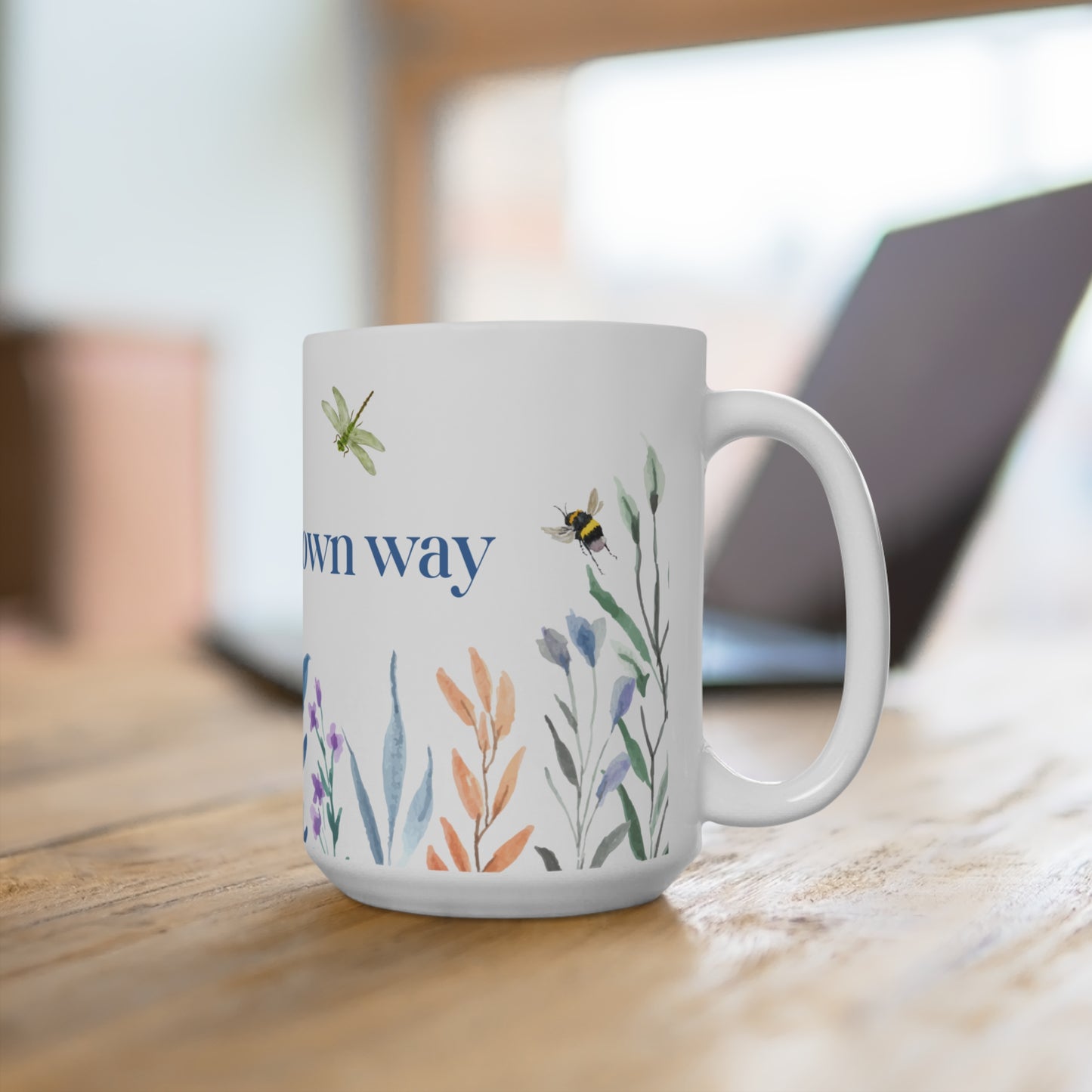 Grow Your Own Way Mug 15oz