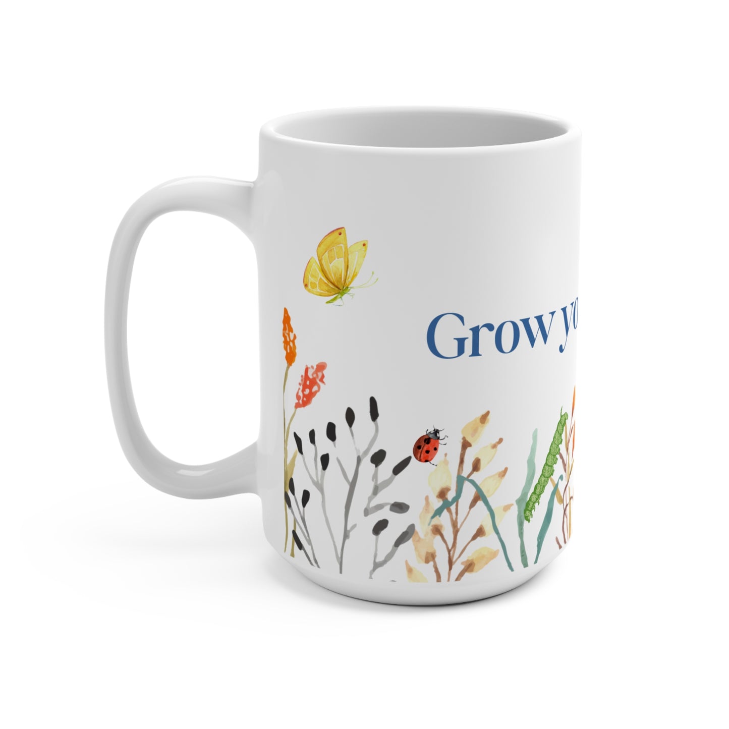 Grow Your Own Way Mug 15oz