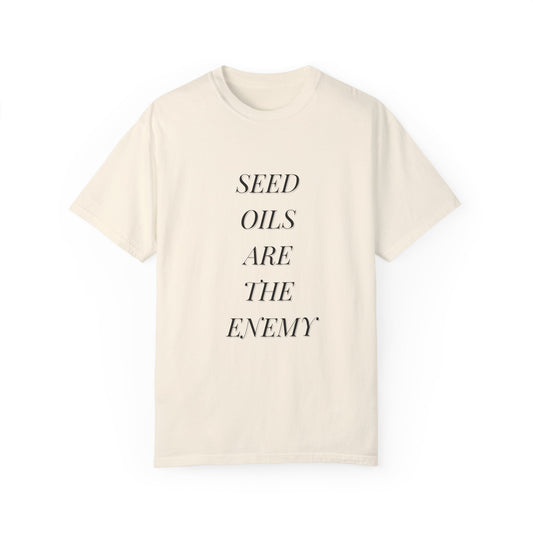 Seed Oils Are The Enemy Shirt