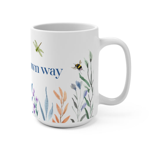 Grow Your Own Way Mug 15oz