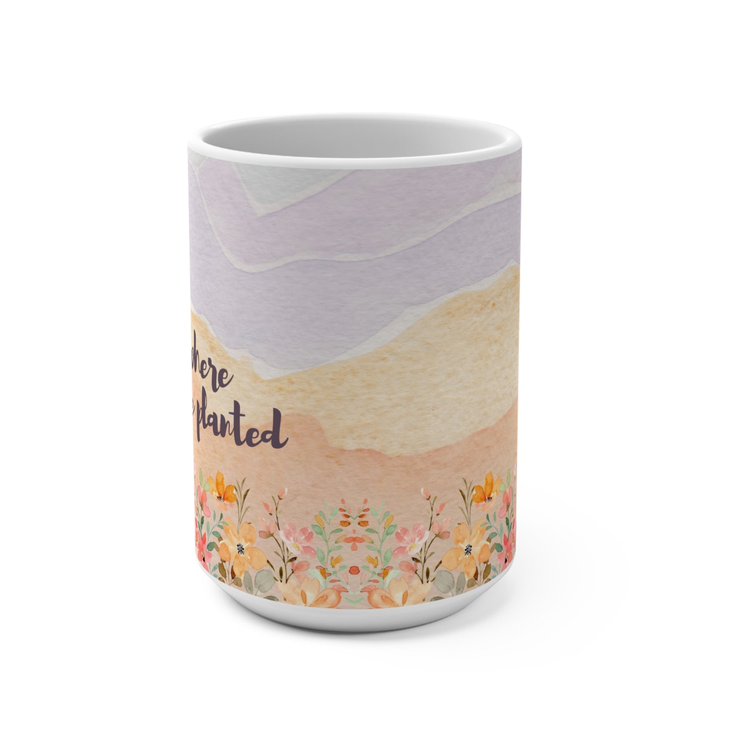 Bloom Where You are Planted Mug 15oz